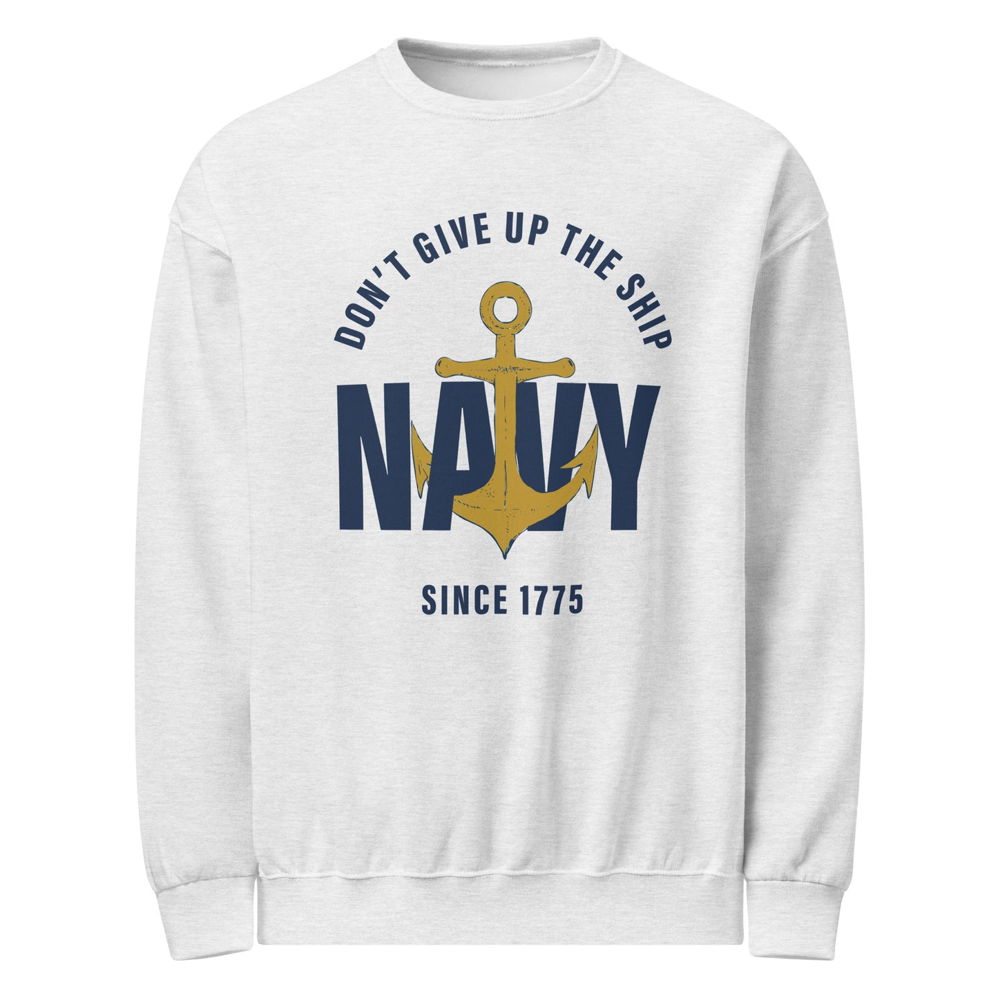 Don't Give Up the Ship Crew-neck sweatshirt