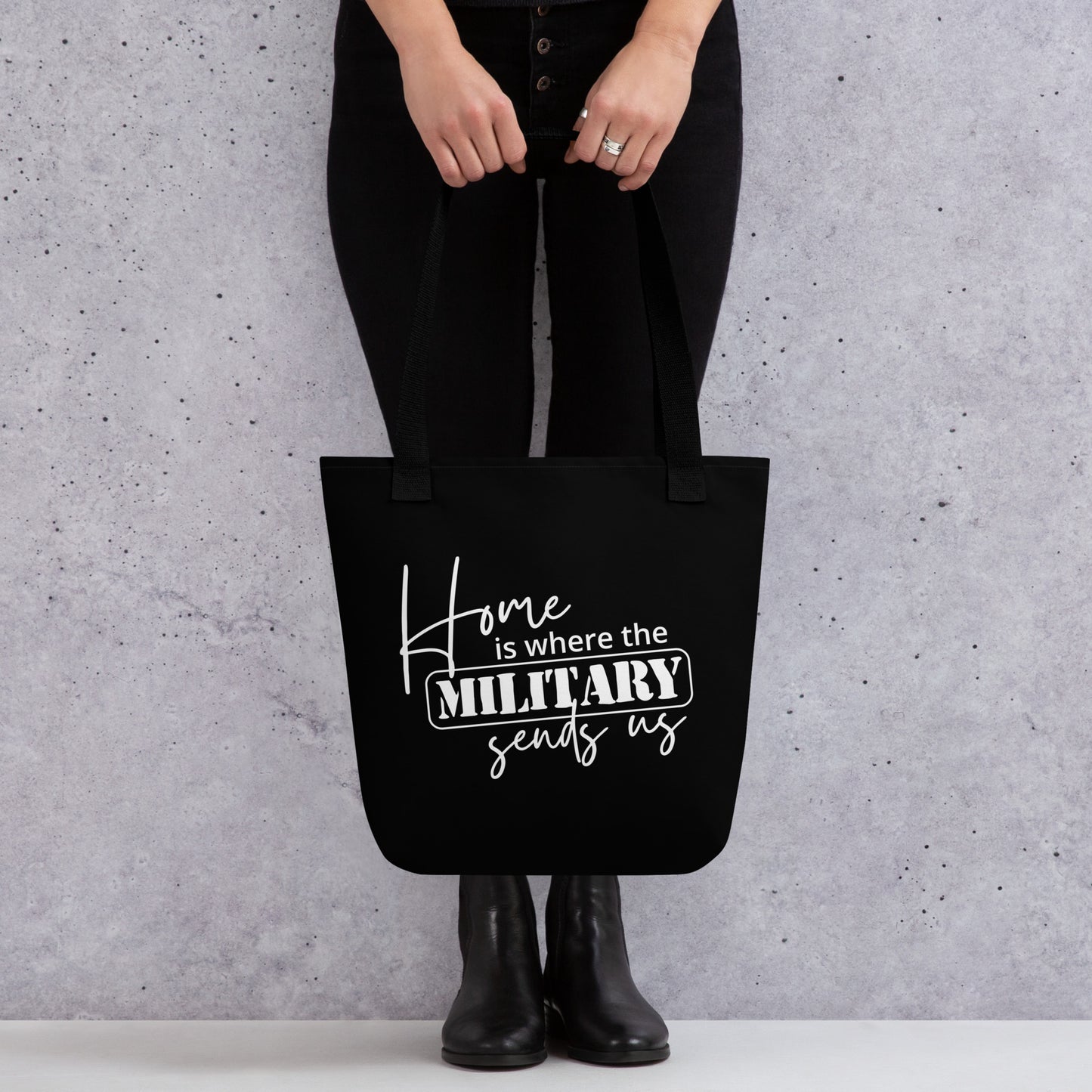 Home Is Where the Military Sends Us Black Tote bag