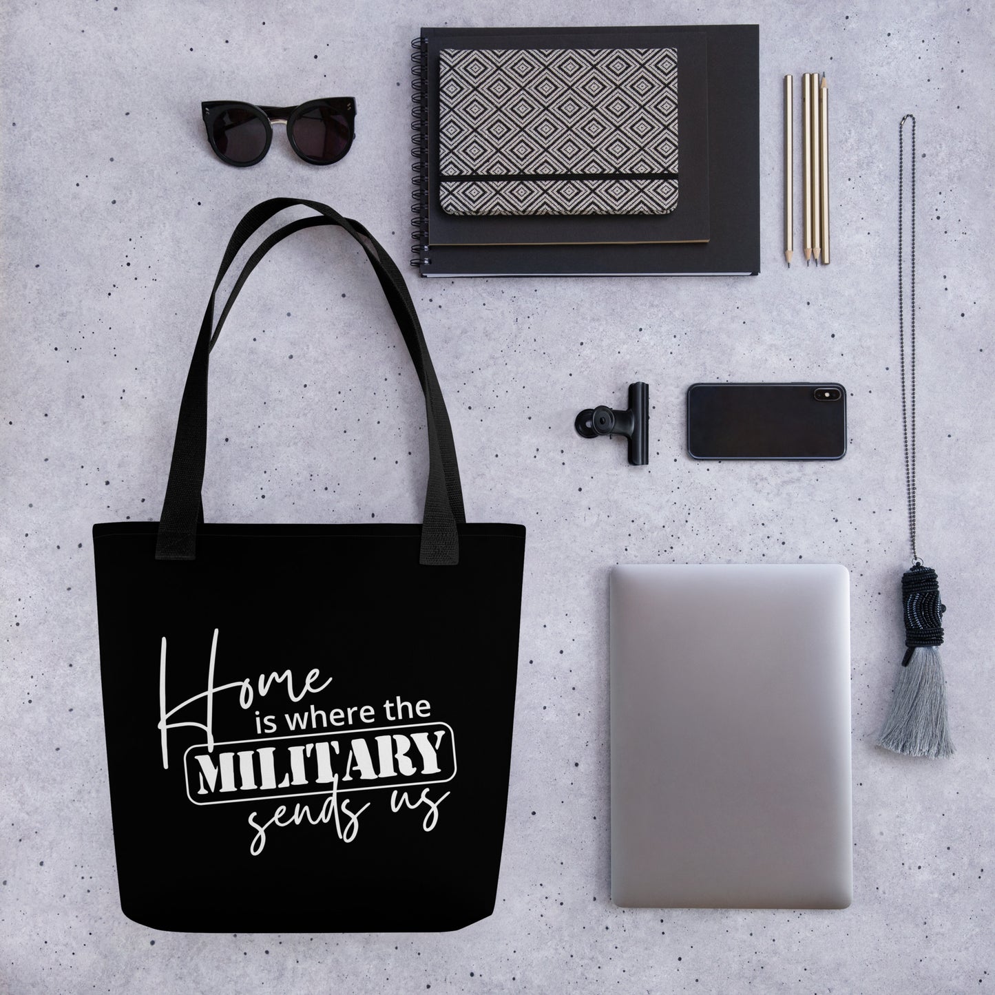 Home Is Where the Military Sends Us Black Tote bag