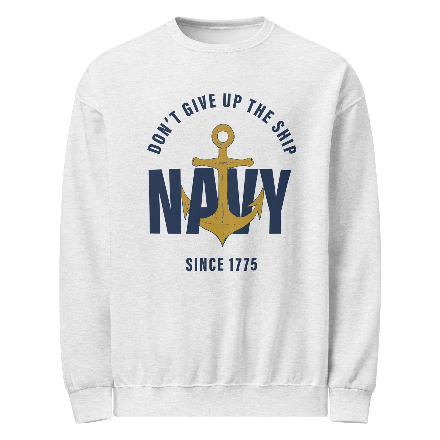 Don't Give Up the Ship Crew-neck sweatshirt