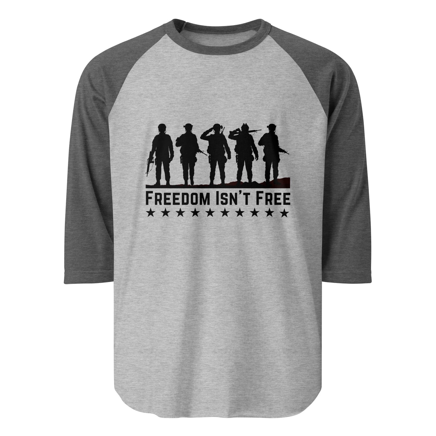 Freedom Isn't Free 3/4 sleeve t-shirt