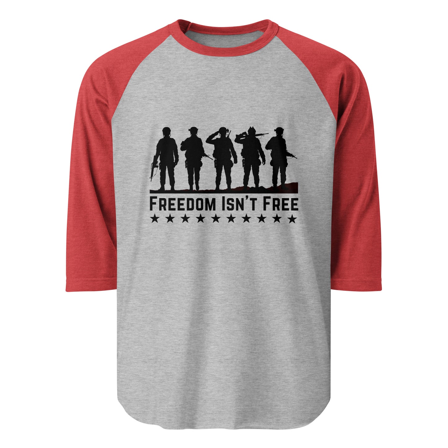 Freedom Isn't Free 3/4 sleeve t-shirt