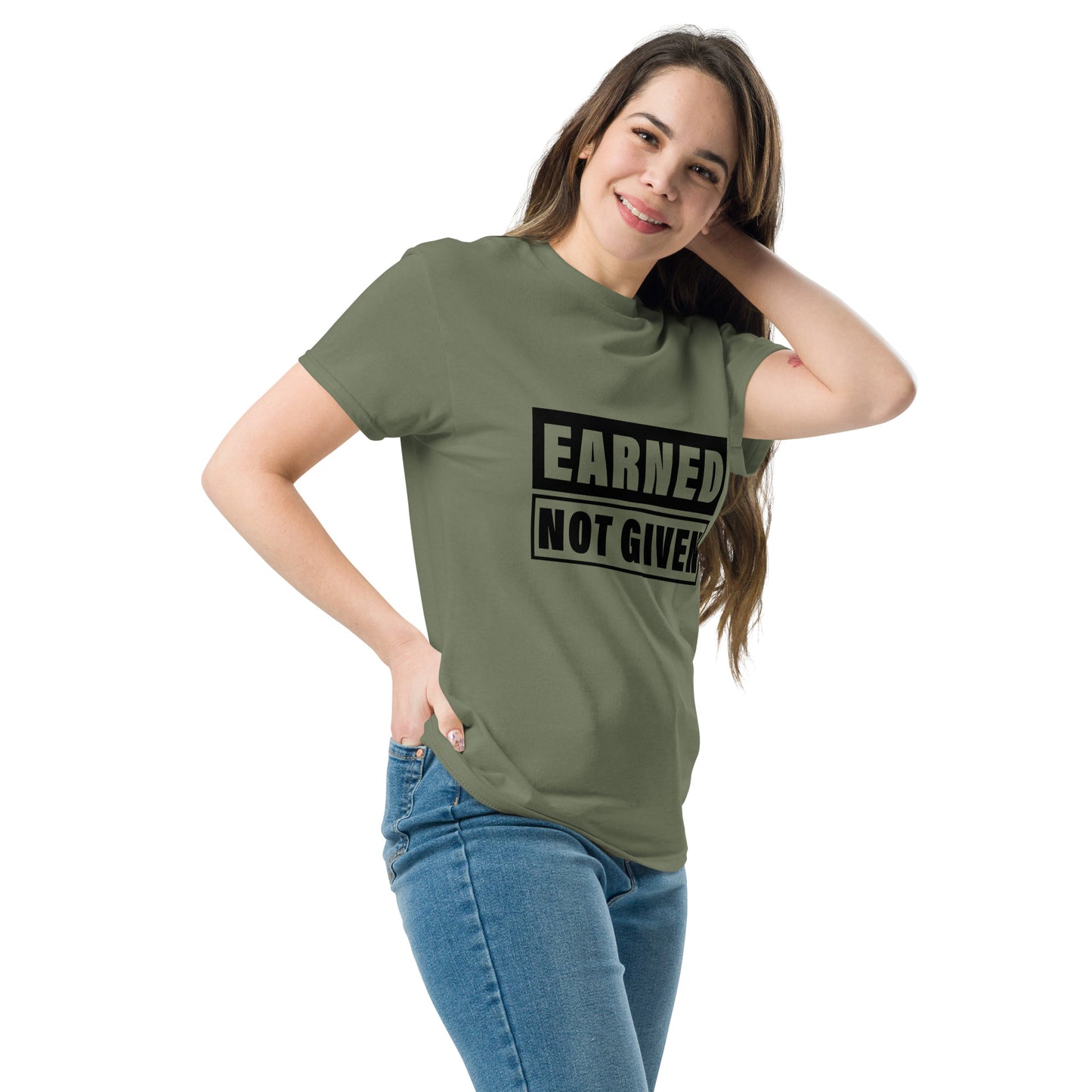 Earned, Not Given Unisex classic tee