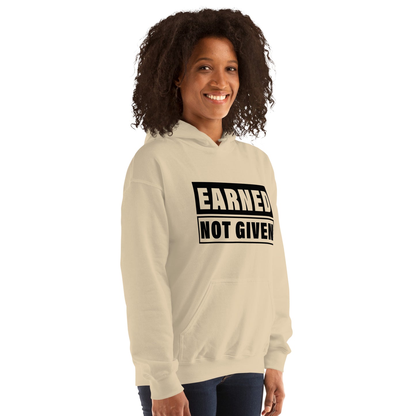 Earned, Not Given Unisex Hoodie